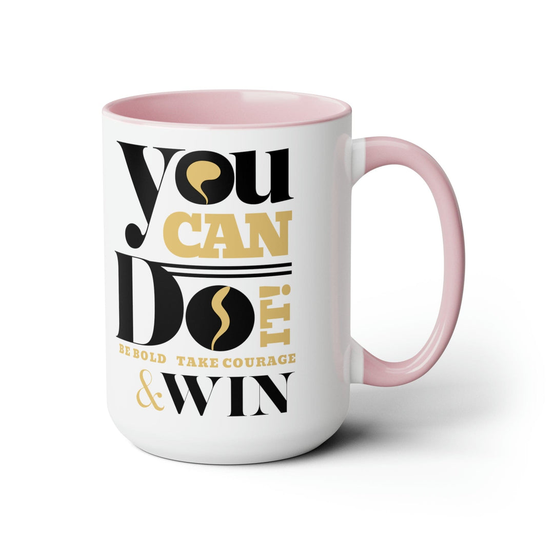 Accent Ceramic Coffee Mug 15oz - you can do it be Bold Take Courage Win