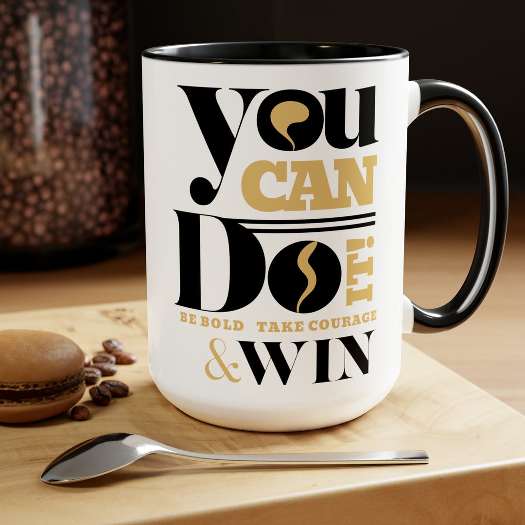 Accent Ceramic Coffee Mug 15oz - you can do it be Bold Take Courage Win