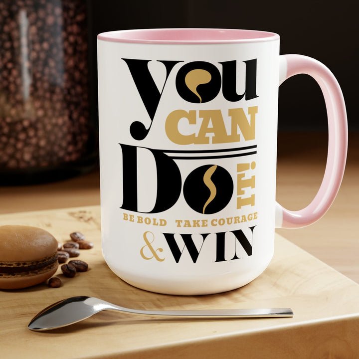 Accent Ceramic Coffee Mug 15oz - you can do it be Bold Take Courage Win