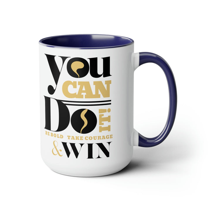 Accent Ceramic Coffee Mug 15oz - you can do it be Bold Take Courage Win