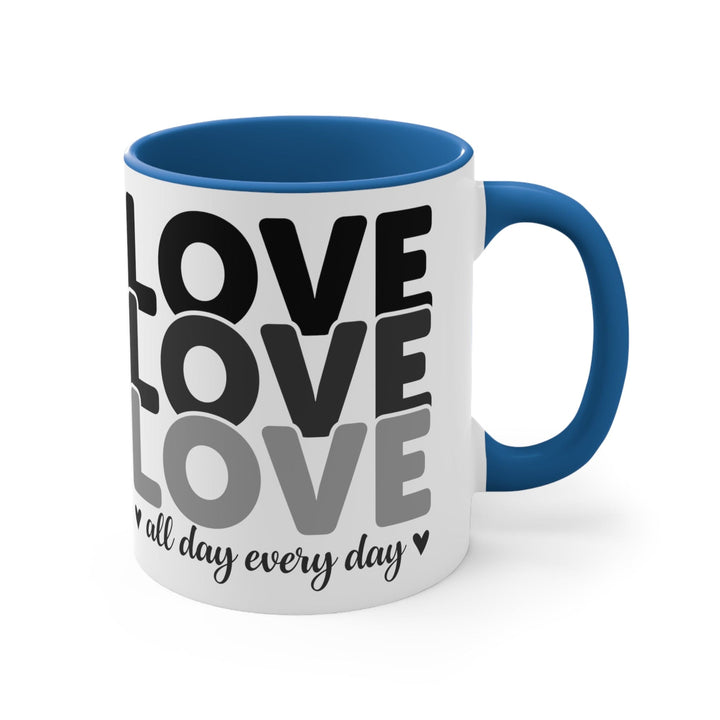 Accent Ceramic Mug 11oz Love All Day Every Day Black Print - Decorative