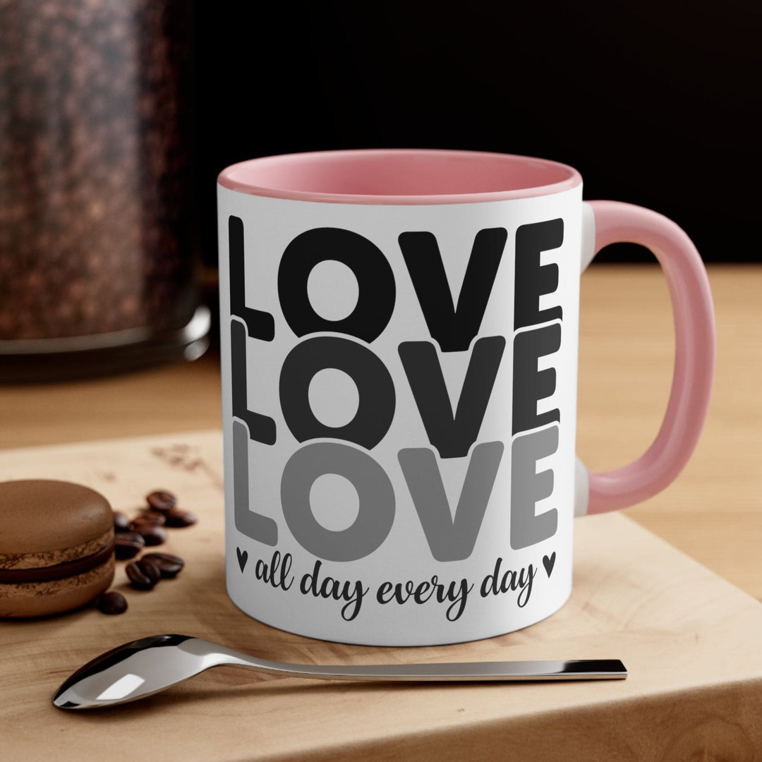 Accent Ceramic Mug 11oz Love All Day Every Day Black Print - Decorative