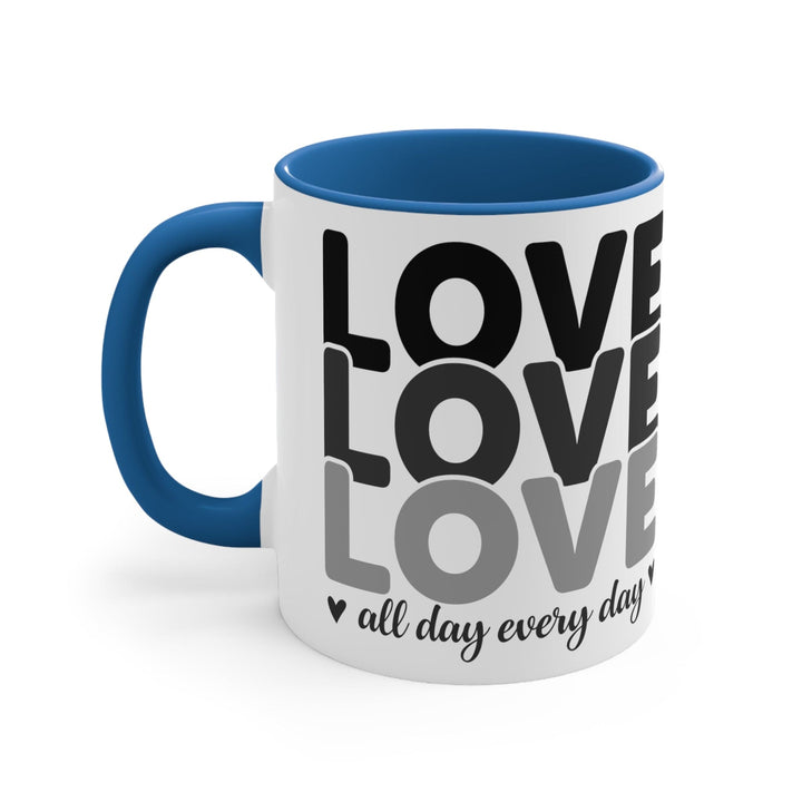 Accent Ceramic Mug 11oz Love All Day Every Day Black Print - Decorative