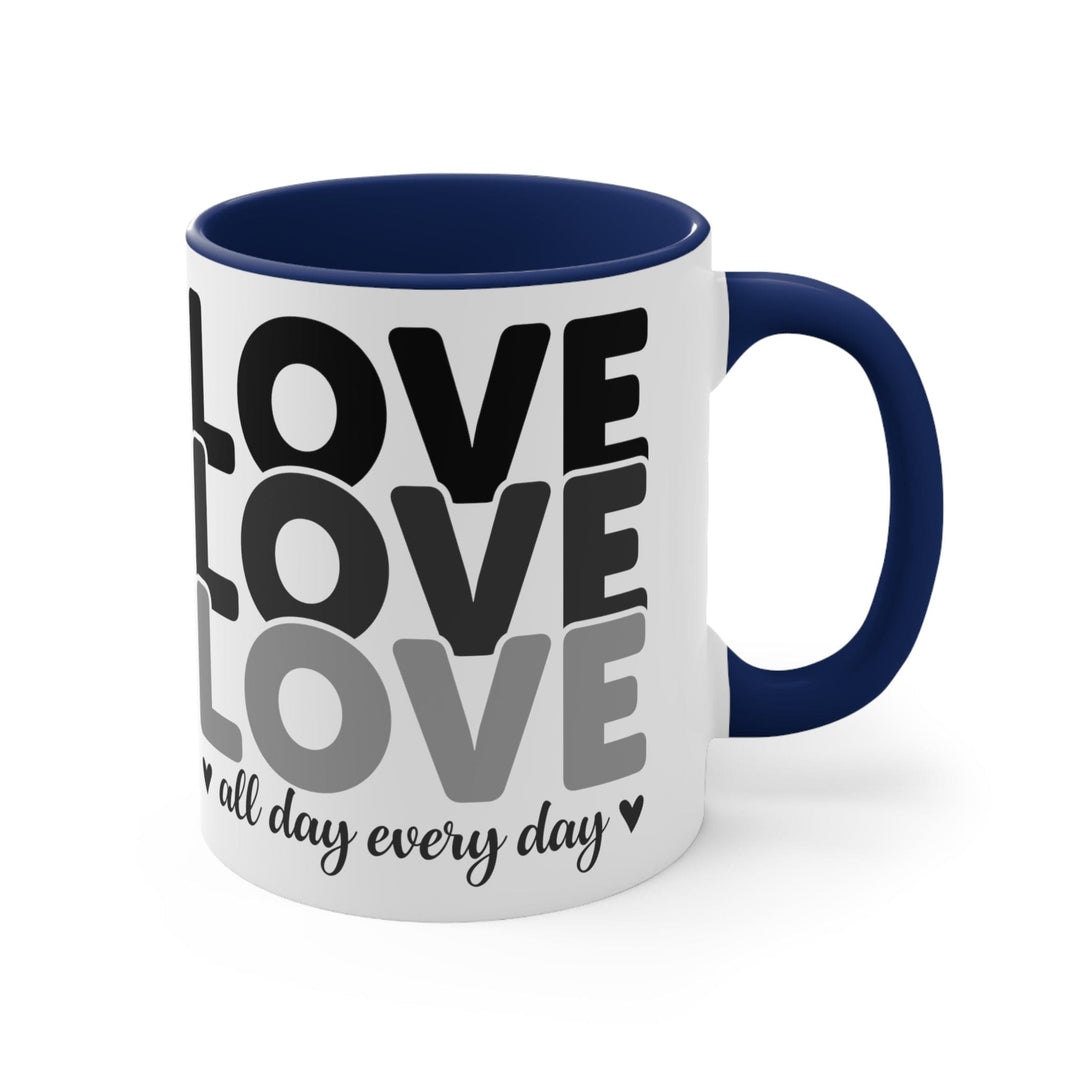 Accent Ceramic Mug 11oz Love All Day Every Day Black Print - Decorative