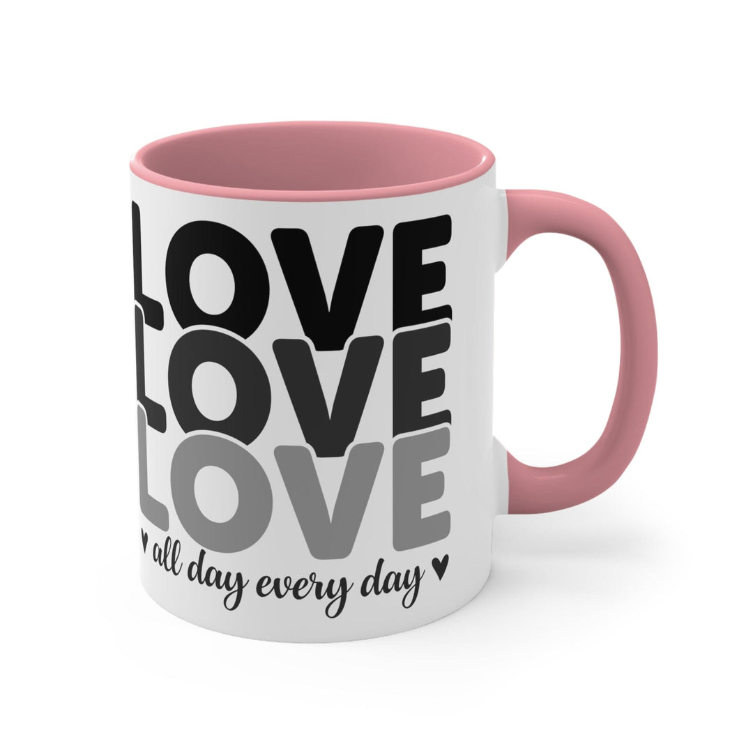 Accent Ceramic Mug 11oz Love All Day Every Day Black Print - Decorative