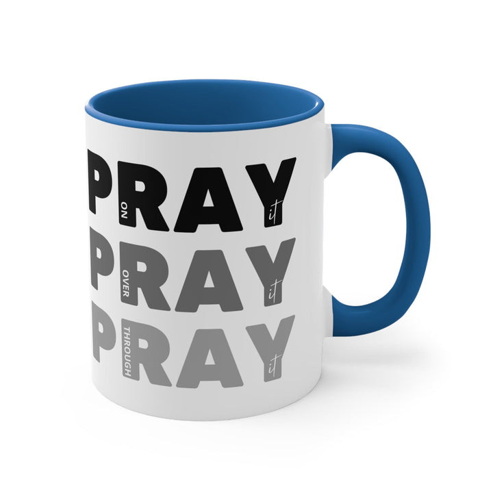 Accent Ceramic Mug 11oz - Pray on it Over it Through it Black Illustration