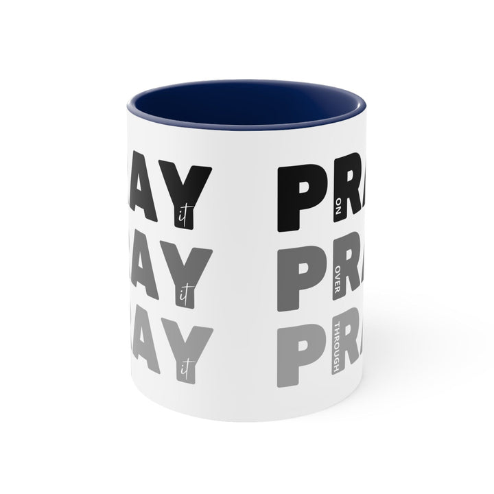 Accent Ceramic Mug 11oz - Pray on it Over it Through it Black Illustration