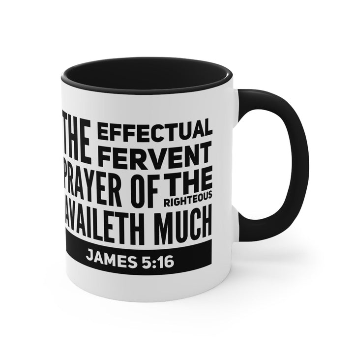 Accent Ceramic Mug 11oz the Effectual Fervent Prayer Black Illustration