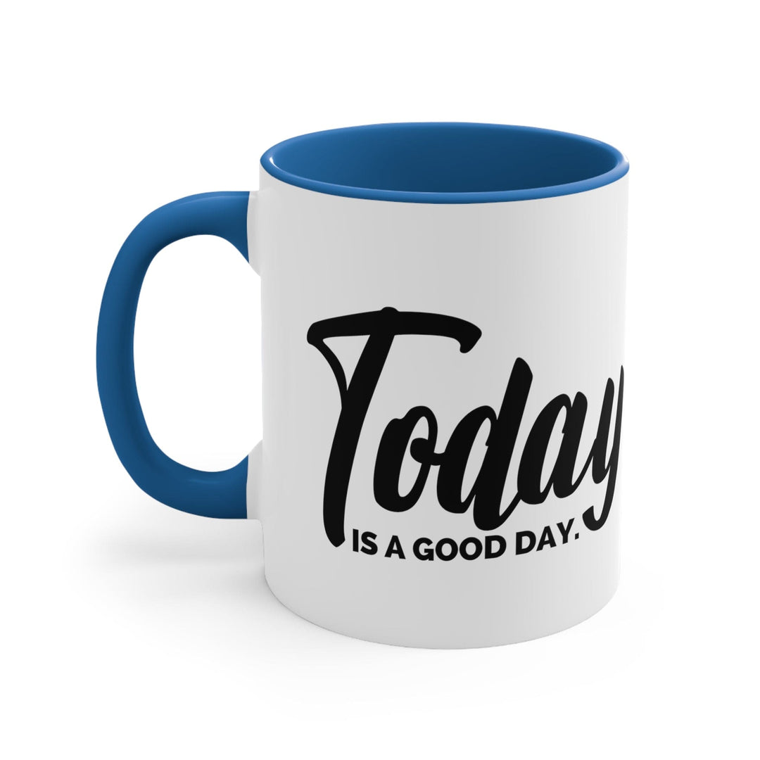 Accent Ceramic Mug 11oz Today Is a Good Day Black Illustration - Decorative