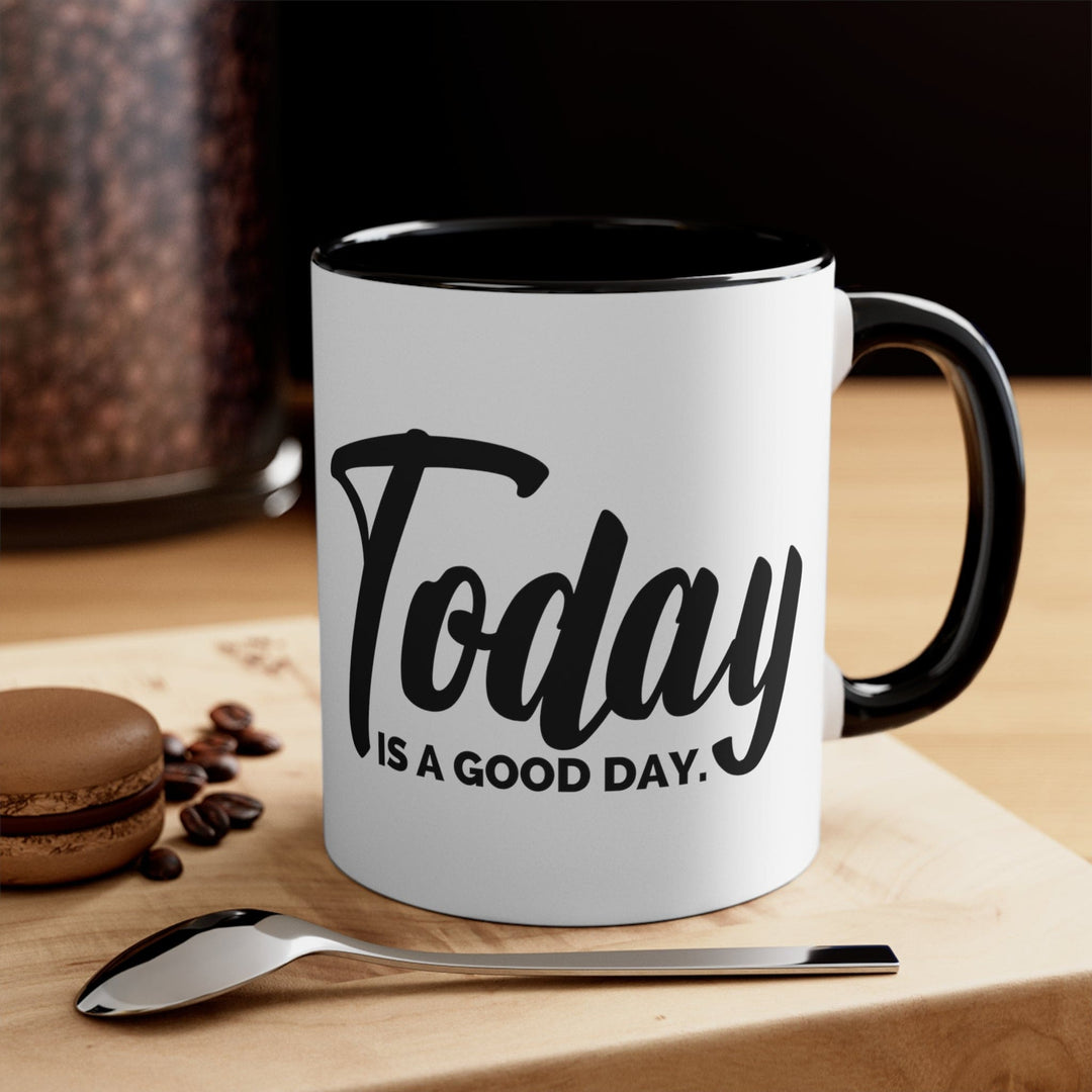 Accent Ceramic Mug 11oz Today Is a Good Day Black Illustration - Decorative