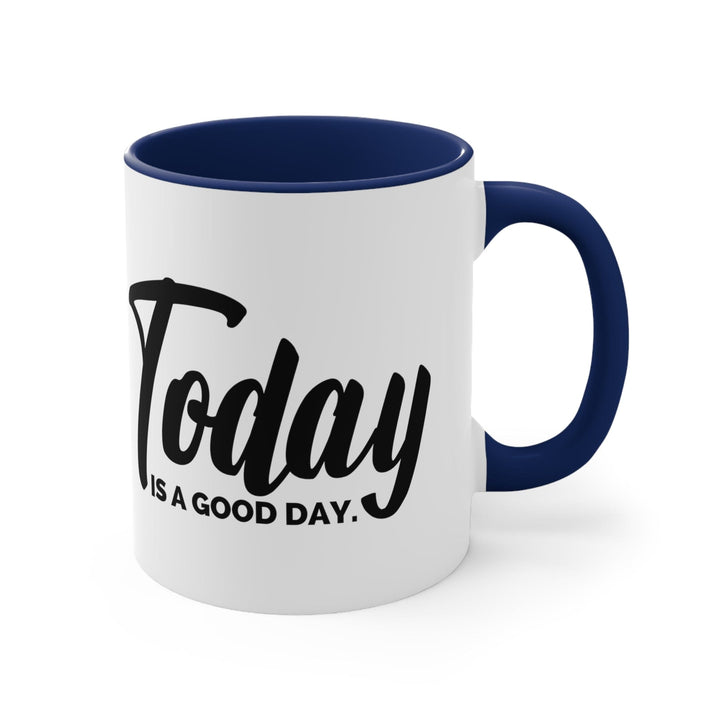 Accent Ceramic Mug 11oz Today Is a Good Day Black Illustration - Decorative