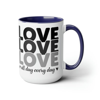 Accent Ceramic Mug 15oz Love All Day Every Black Print - Decorative | Mugs