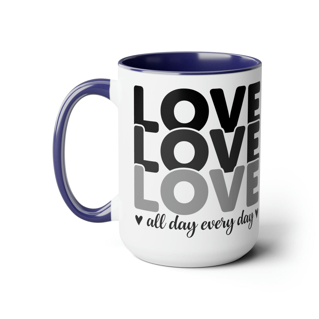 Accent Ceramic Mug 15oz Love All Day Every Day Black Print - Decorative