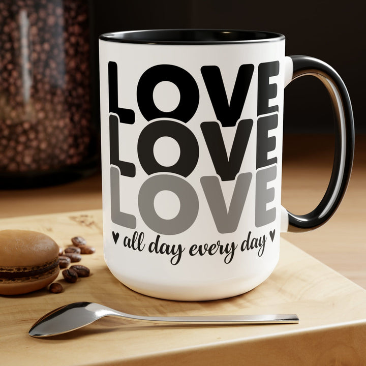 Accent Ceramic Mug 15oz Love All Day Every Day Black Print - Decorative