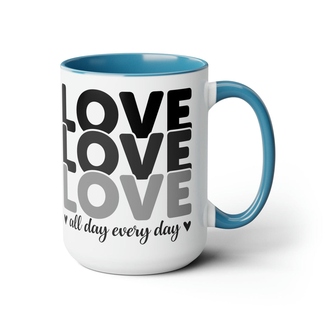 Accent Ceramic Mug 15oz Love All Day Every Day Black Print - Decorative