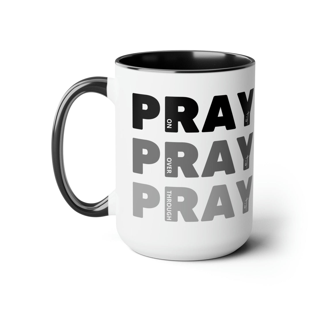 Accent Ceramic Mug 15oz Pray on it Over it Through it Black Illustration