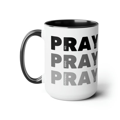 Accent Ceramic Mug 15oz Pray On It Over Through Black Illustration - Decorative