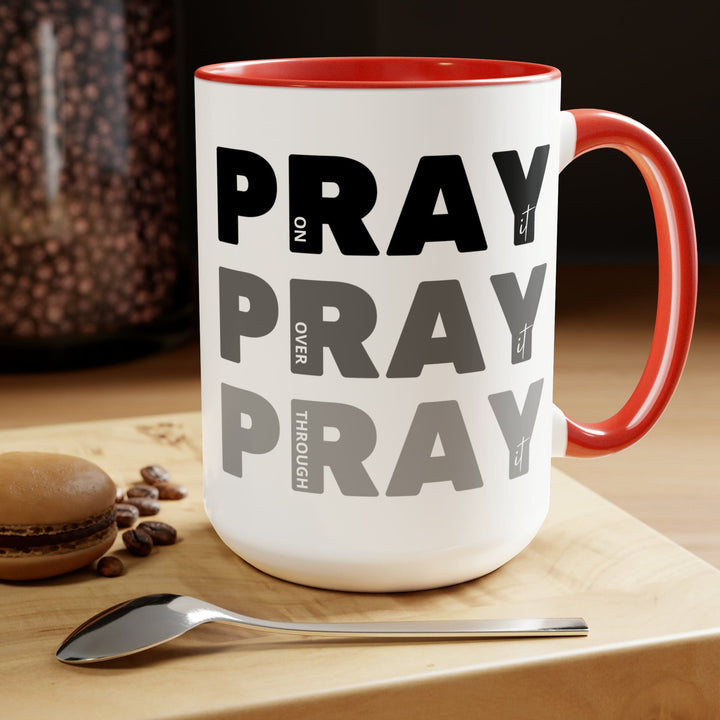 Accent Ceramic Mug 15oz Pray on it Over it Through it Black Illustration