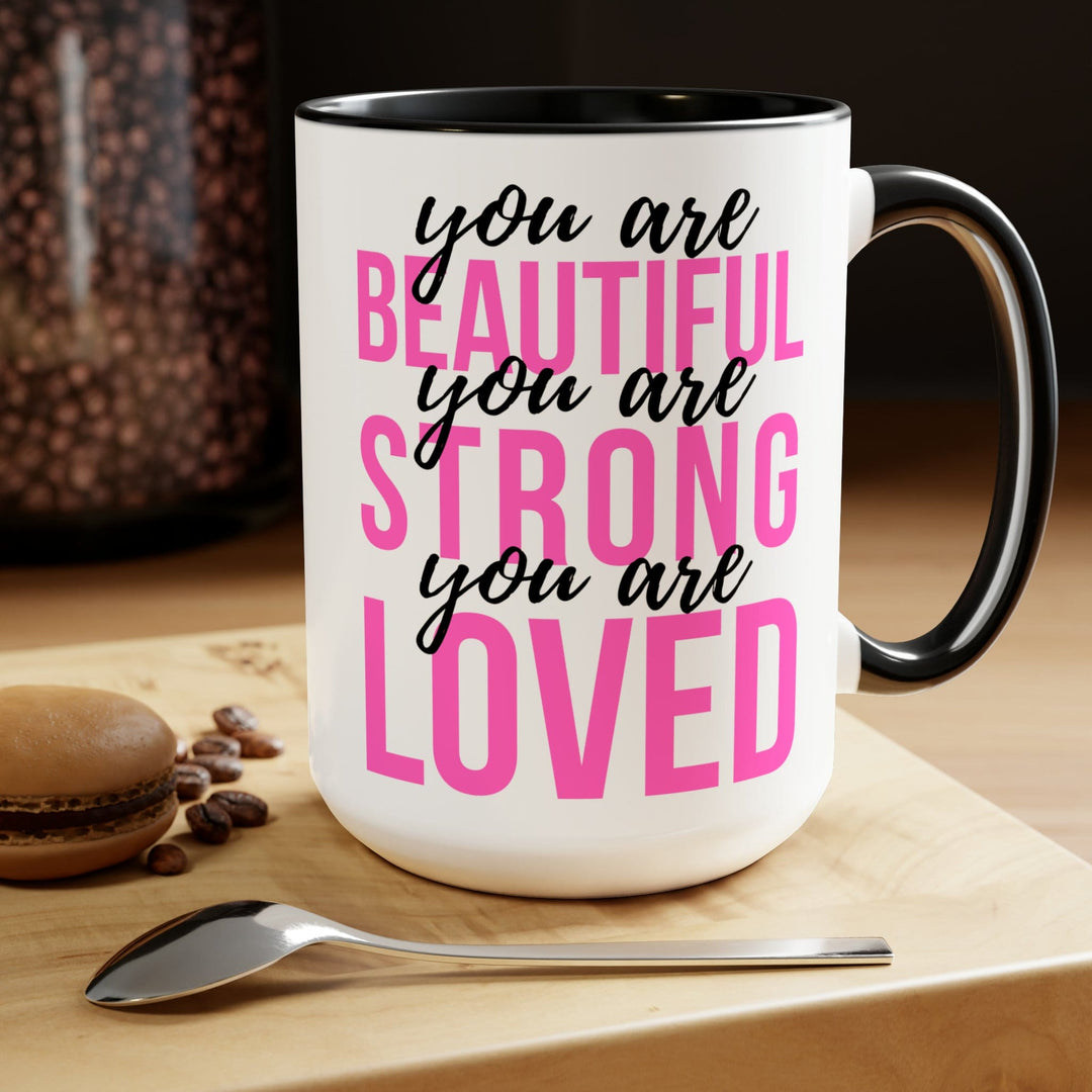 Accent Ceramic Mug 15oz you are Beautiful Strong Loved Inspiration Affirmation