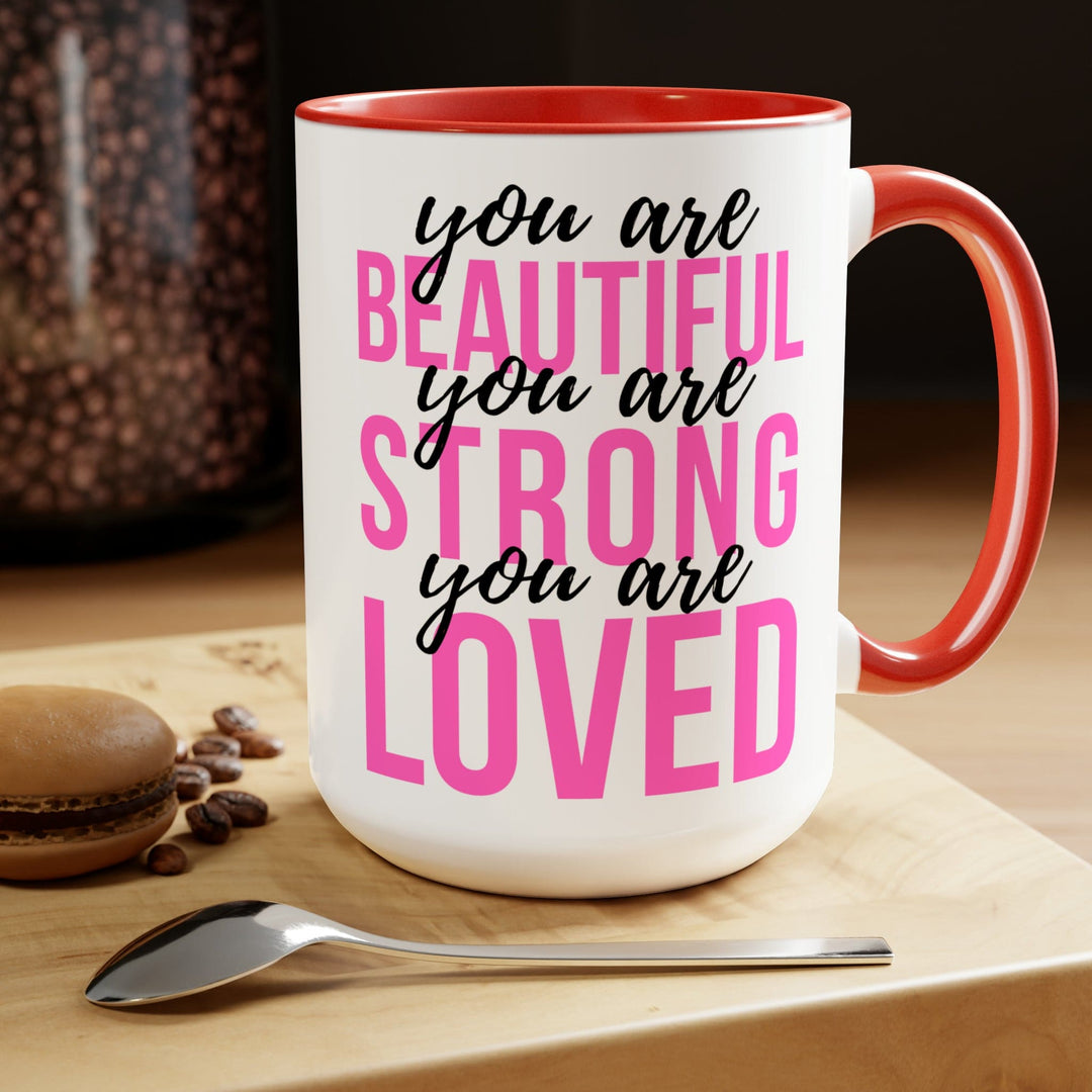 Accent Ceramic Mug 15oz you are Beautiful Strong Loved Inspiration Affirmation