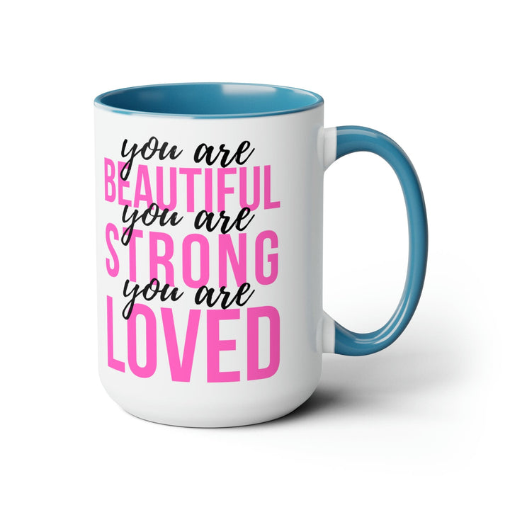 Accent Ceramic Mug 15oz you are Beautiful Strong Loved Inspiration Affirmation