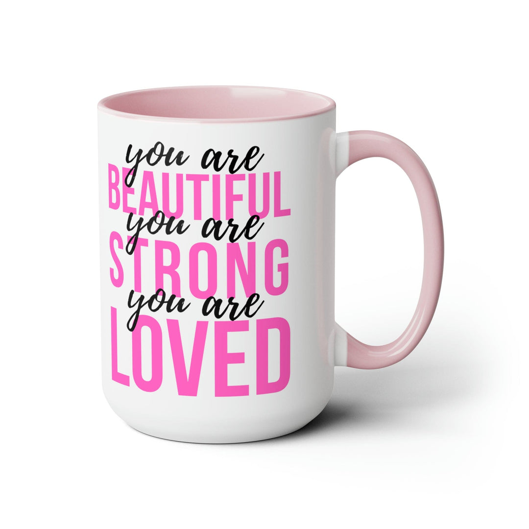 Accent Ceramic Mug 15oz you are Beautiful Strong Loved Inspiration Affirmation