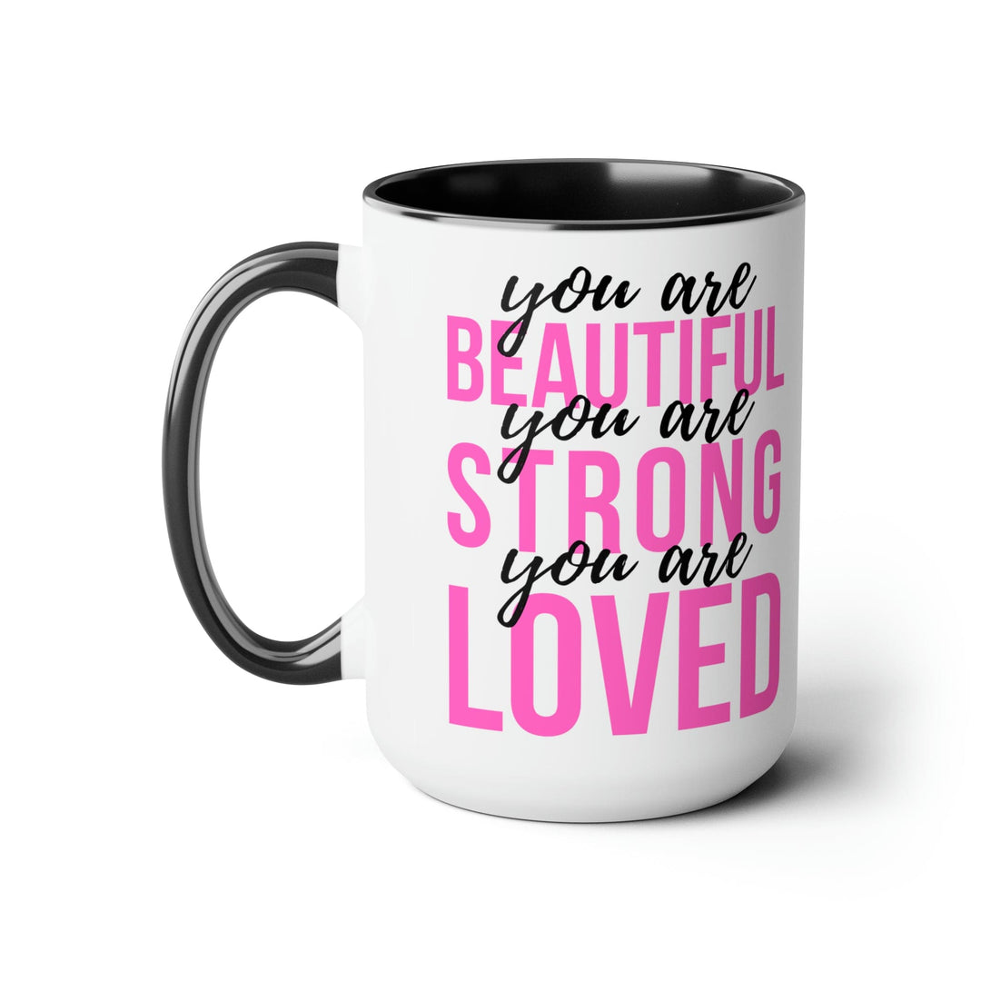 Accent Ceramic Mug 15oz you are Beautiful Strong Loved Inspiration Affirmation