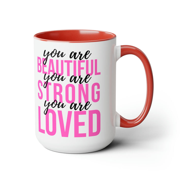 Accent Ceramic Mug 15oz you are Beautiful Strong Loved Inspiration Affirmation