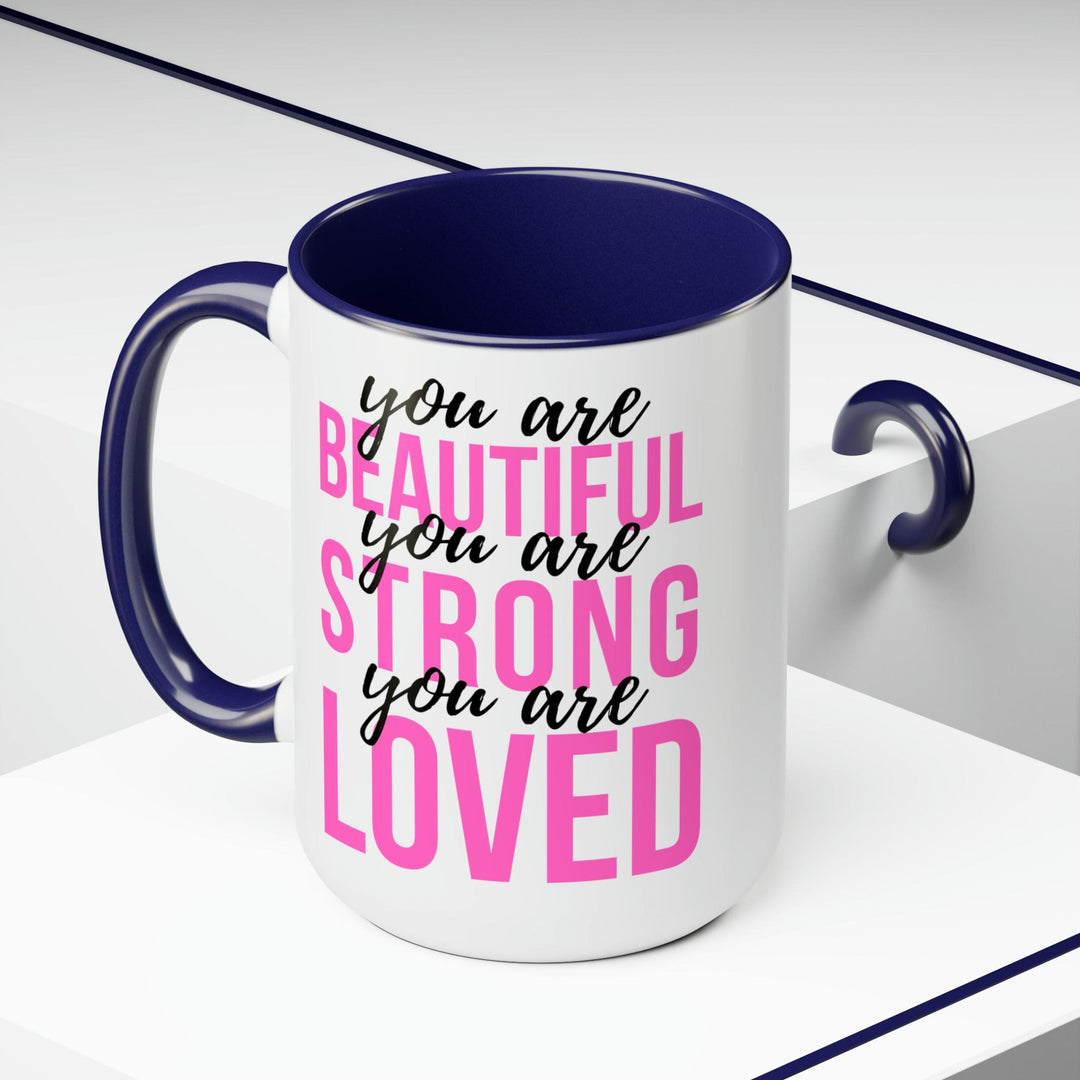 Accent Ceramic Mug 15oz you are Beautiful Strong Loved Inspiration Affirmation