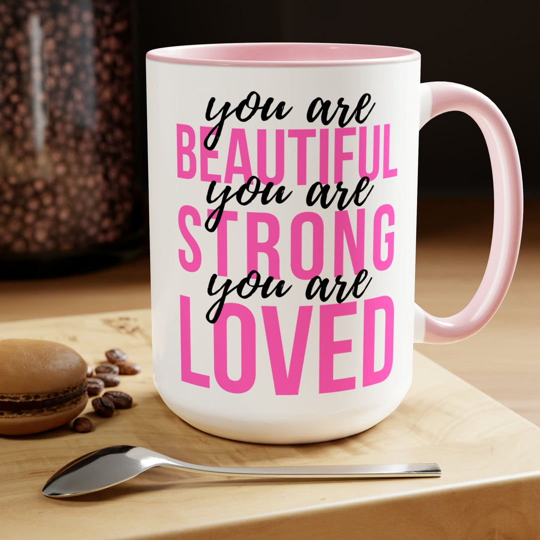 Accent Ceramic Mug 15oz you are Beautiful Strong Loved Inspiration Affirmation