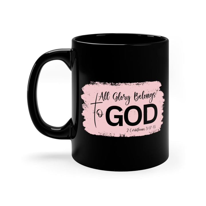 Black Ceramic Mug - 11oz All Glory Belongs to God Christian Illustration Light