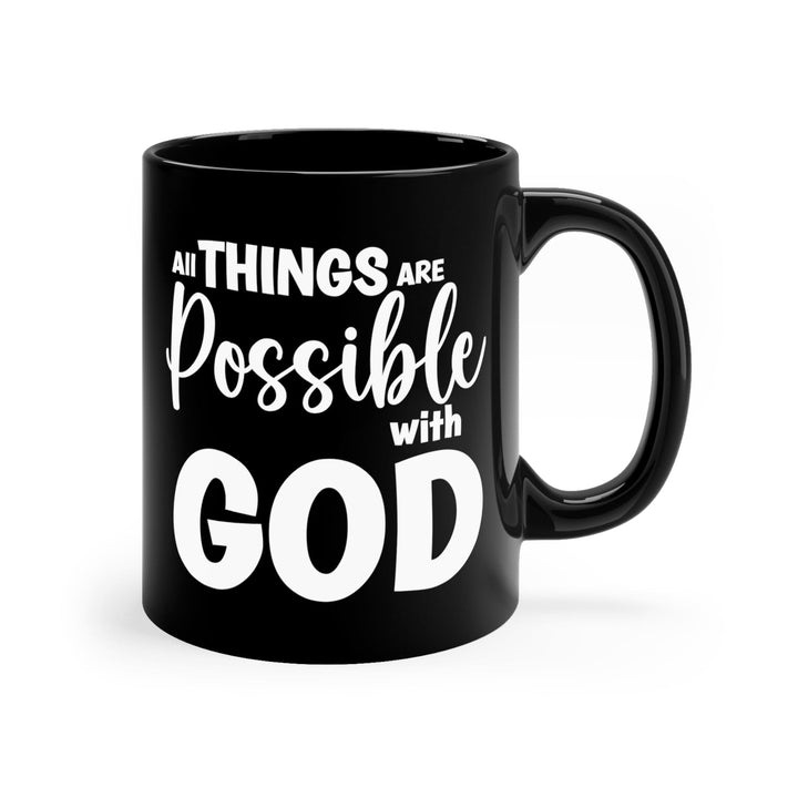 Black Ceramic Mug - 11oz All Things are Possible with God - Decorative