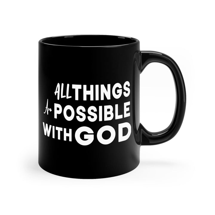 Black Ceramic Mug - 11oz - All Things are Possible with God - Decorative