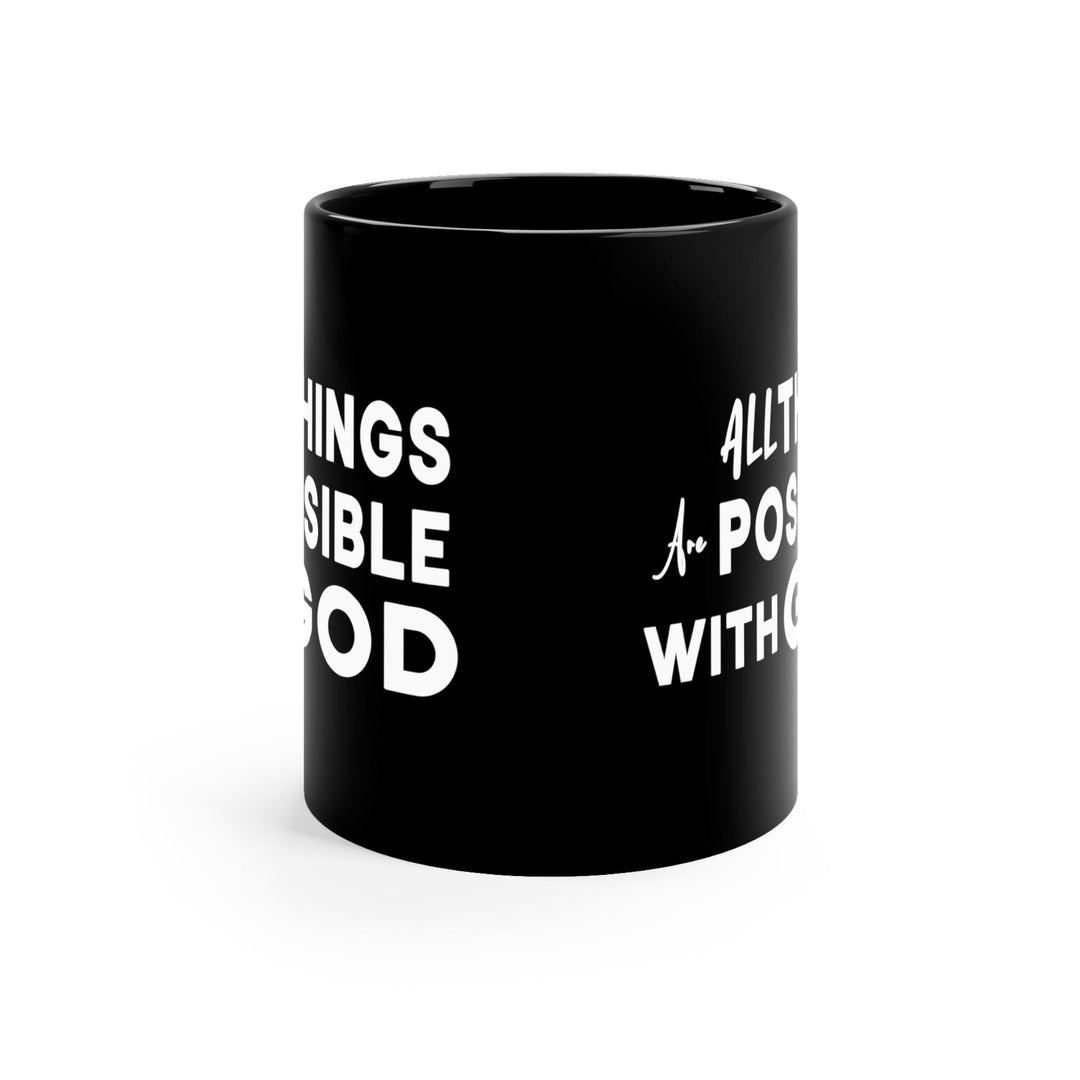 Black Ceramic Mug - 11oz - All Things are Possible with God - Decorative