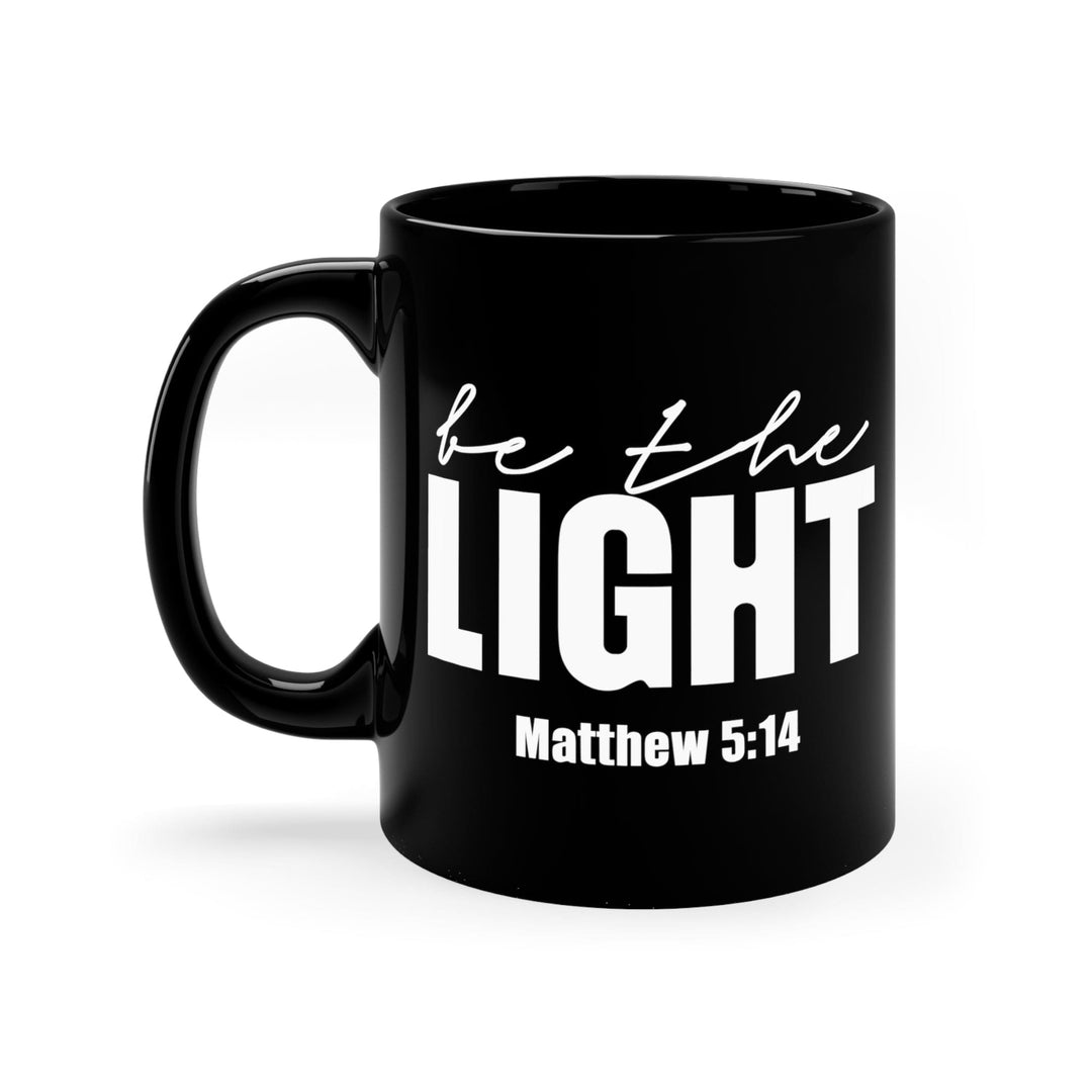 Black Ceramic Mug - 11oz Be The Light Inspirational Art Illustration