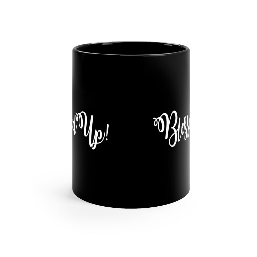 Black Ceramic Mug - 11oz Blessed Up - Decorative | Ceramic Mugs | 11oz