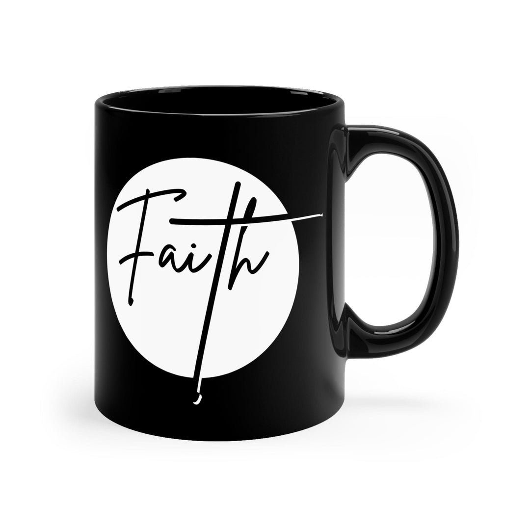 Black Ceramic Mug - 11oz Faith - Christian Affirmation - White and Black