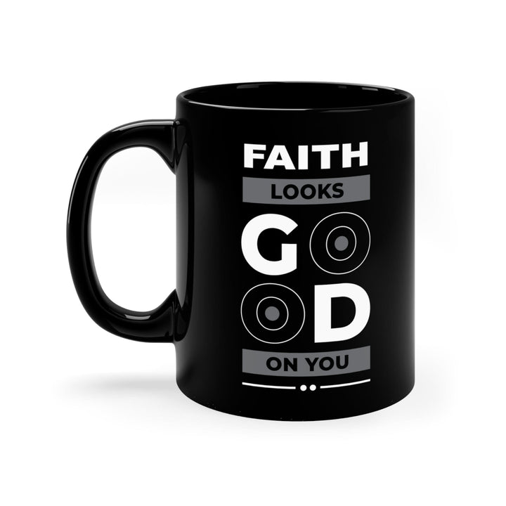 Black Ceramic Mug - 11oz Faith Looks Good - Decorative | Ceramic Mugs | 11oz