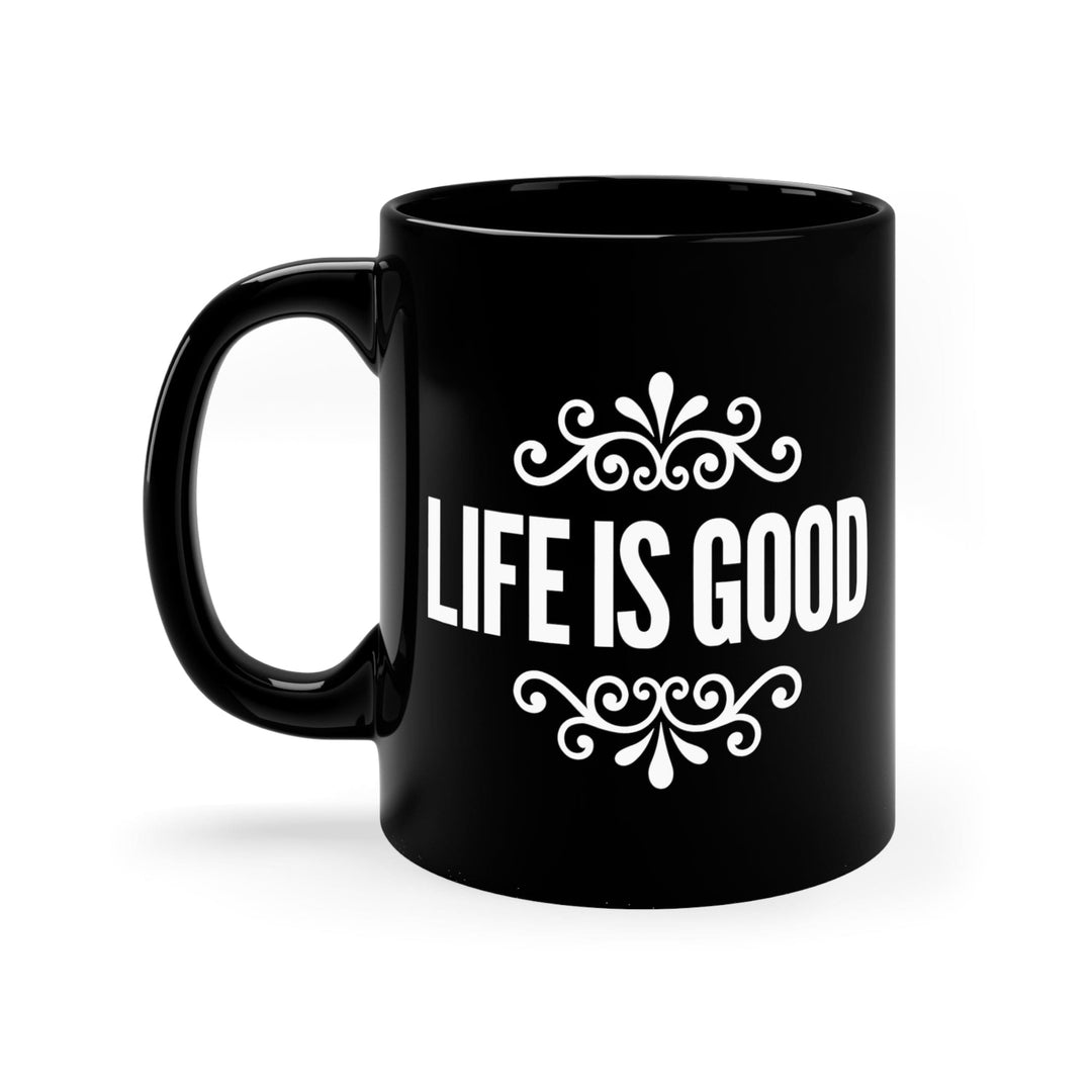 Black Ceramic Mug - 11oz - Life is Good Graphic Illustration