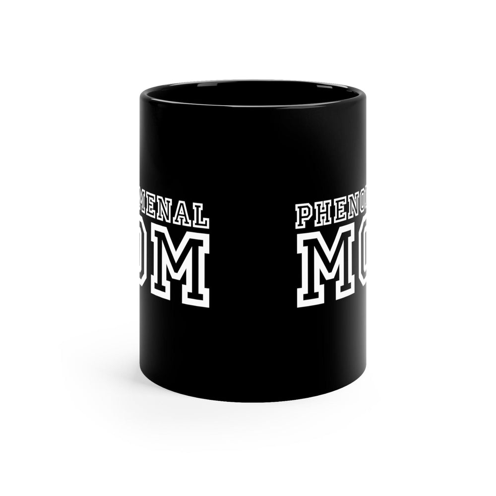 Black Ceramic Mug - 11oz Phenomenal Mom a Heartfelt Gift for Mothers