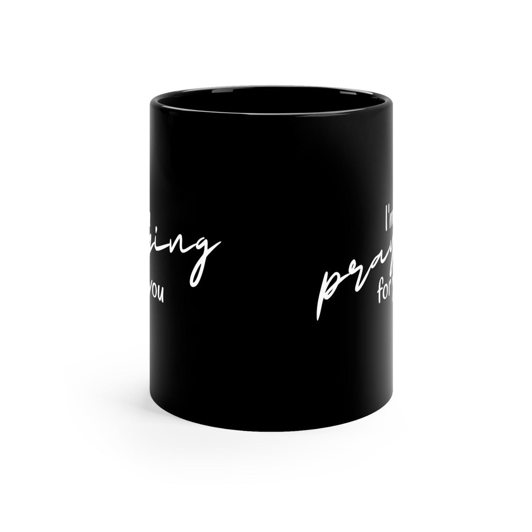 Black Ceramic Mug - 11oz Say it Soul I’m Praying for you Illustration