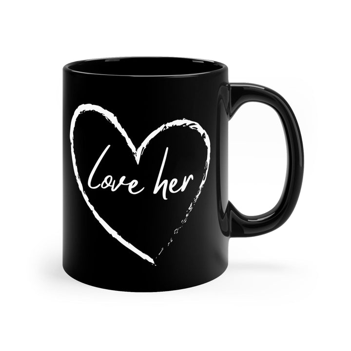 Black Ceramic Mug - 11oz Say it Soul Love Her - Decorative | Ceramic Mugs | 11oz