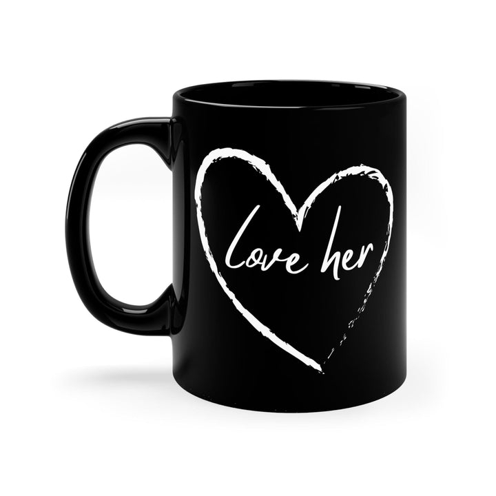 Black Ceramic Mug - 11oz Say it Soul Love Her - Decorative | Ceramic Mugs | 11oz