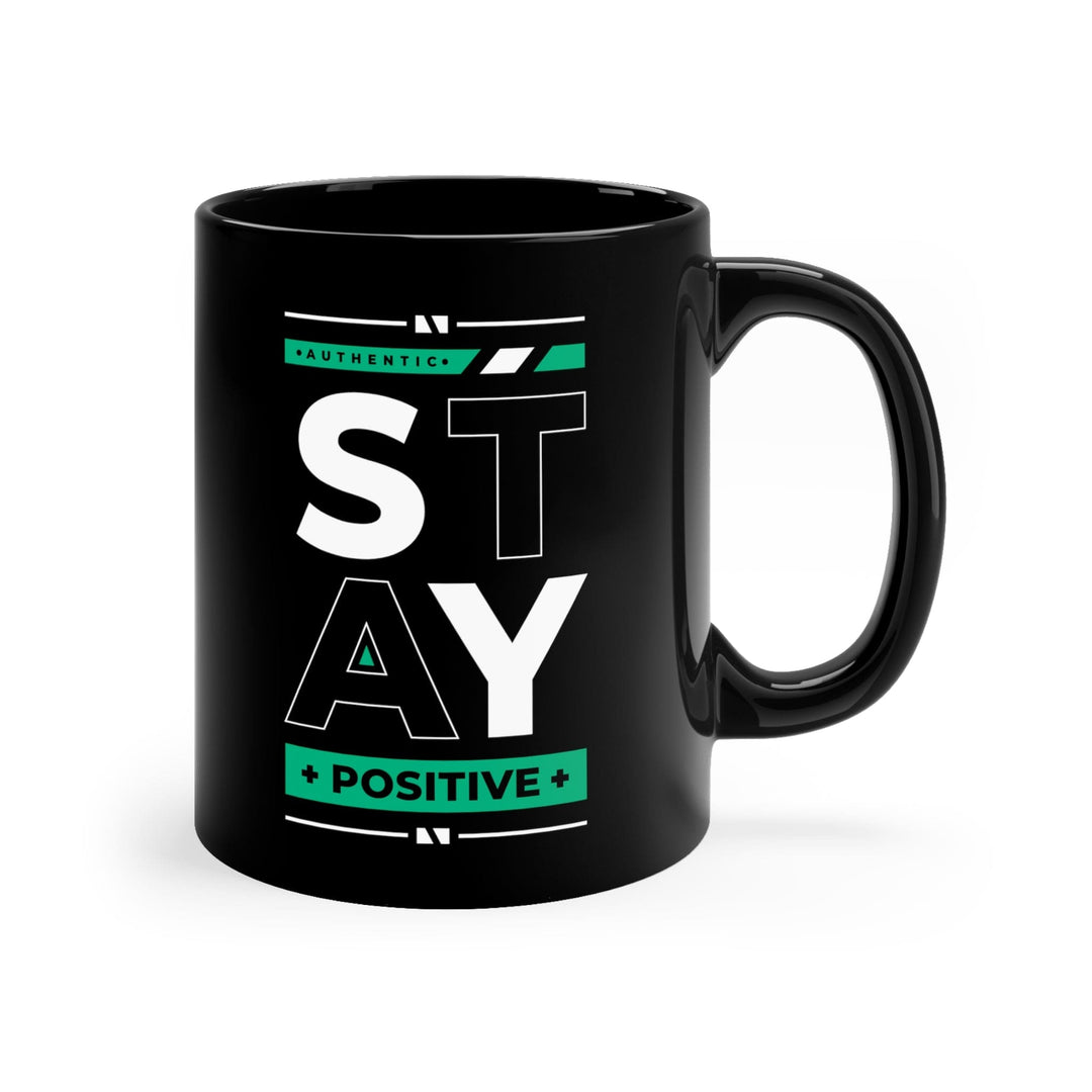 Black Ceramic Mug - 11oz Stay Positive - Decorative | Ceramic Mugs | 11oz