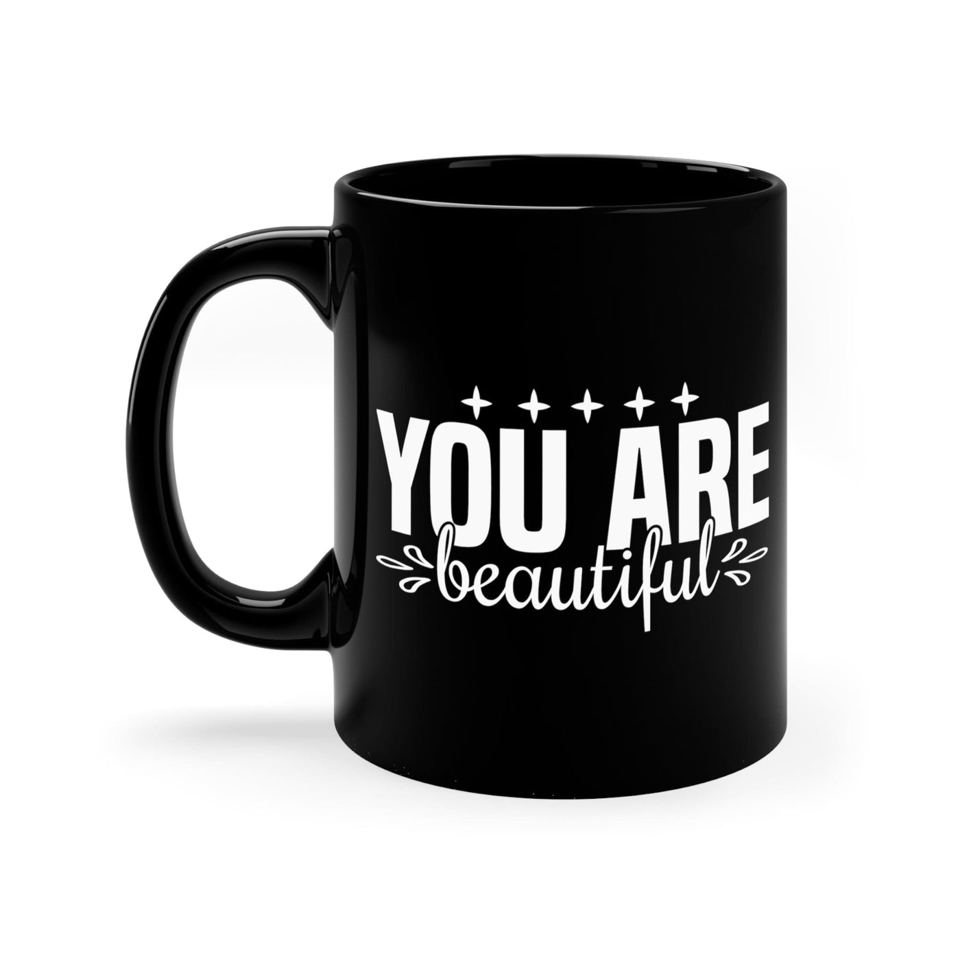 Black Ceramic Mug - 11oz You Are Beautiful Inspiration Affirmation Decorative