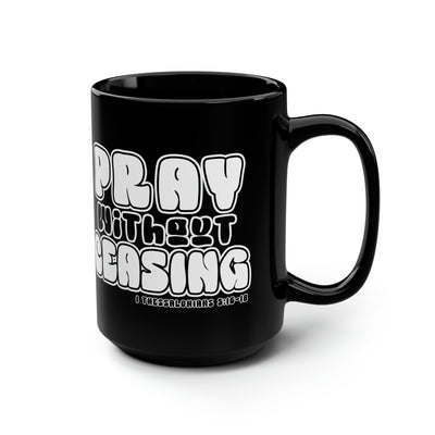 Black Ceramic Mugs - 15oz Pray Without Ceasing Inspirational Illustration