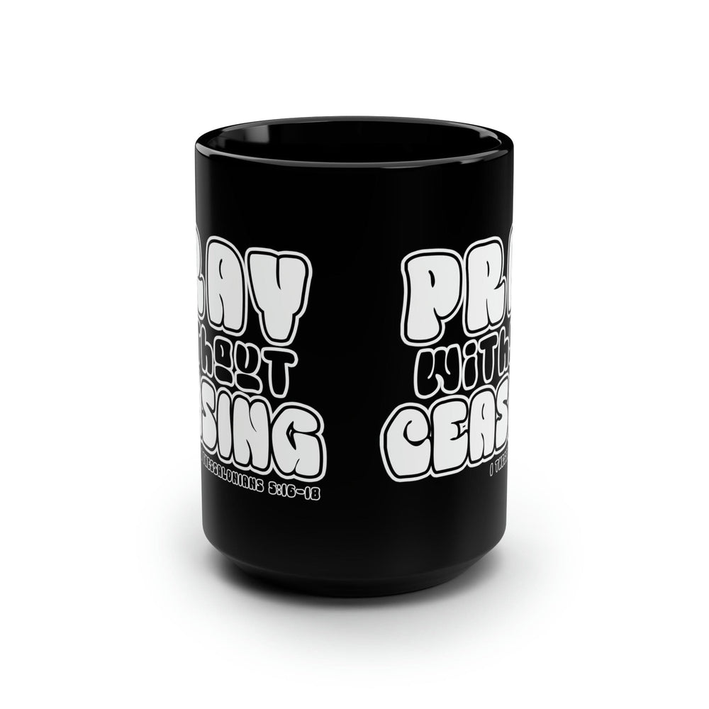 Black Ceramic Mugs - 15oz Pray Without Ceasing Inspirational Illustration