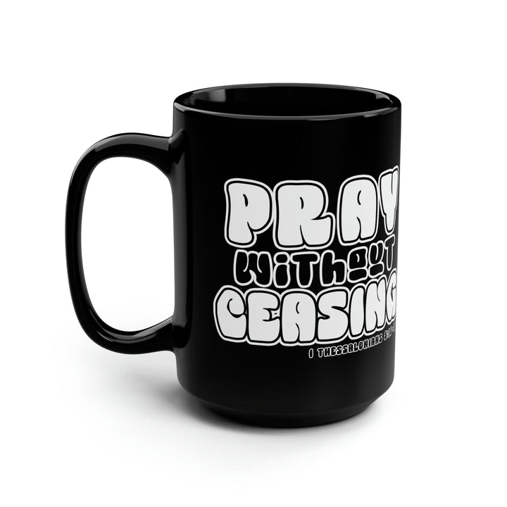 Black Ceramic Mugs - 15oz Pray Without Ceasing Inspirational Illustration