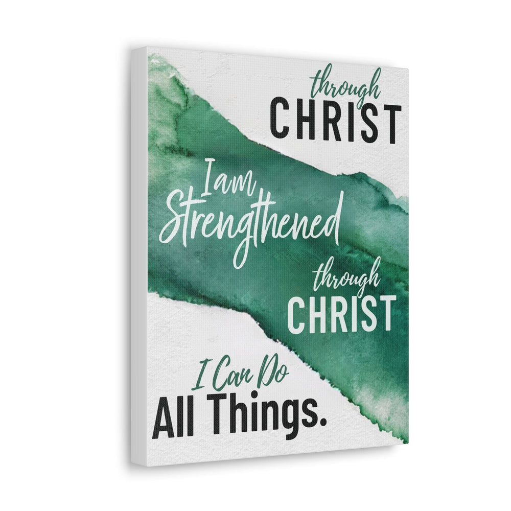 Canvas Wall Art Decor Through Christ i am Strengthened Through Christ