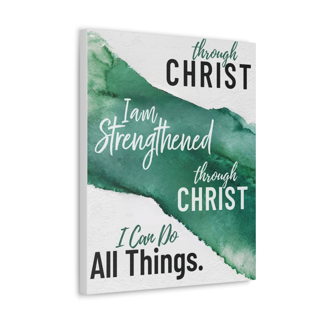 Canvas Wall Art Decor Through Christ i am Strengthened Through Christ